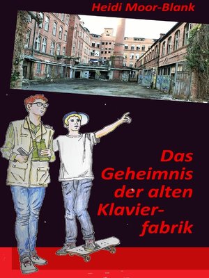 cover image of Das Geheimnis der alten Klavierfabrik